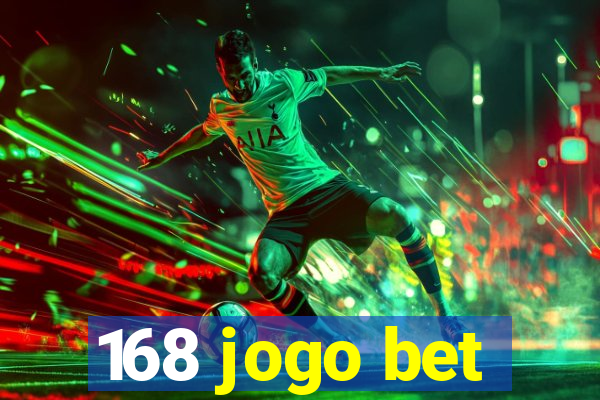 168 jogo bet